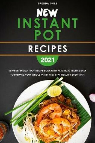 Cover of New Instant Pot Recipes 2021