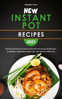 Book cover for New Instant Pot Recipes 2021