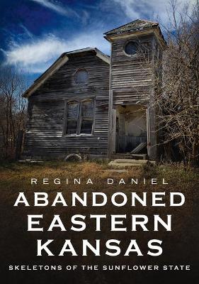 Book cover for Abandoned Eastern Kansas