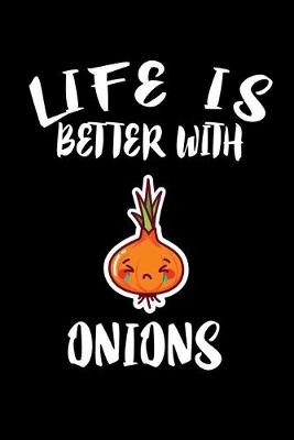 Book cover for Life Is Better With Onions