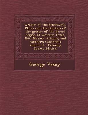 Book cover for Grasses of the Southwest. Plates and Descriptions of the Grasses of the Desert Region of Western Texas, New Mexico, Arizona, and Southern California V