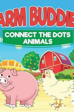 Cover of Farm Buddies Connect the Dots Animals