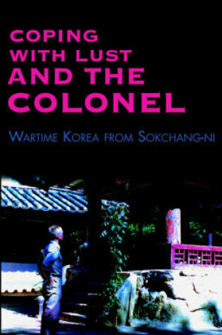 Cover of Coping with Lust and the Colonel