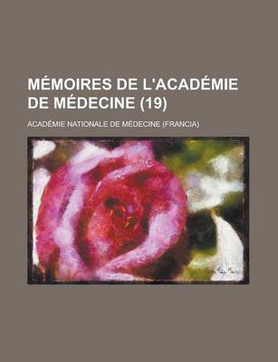 Book cover for Memoires de L'Academie de Medecine (19)