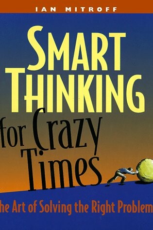 Cover of Smart Thinking in Crazy Times