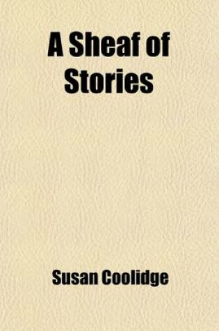 Cover of A Sheaf of Stories