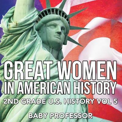 Book cover for Great Women In American History 2nd Grade U.S. History Vol 5