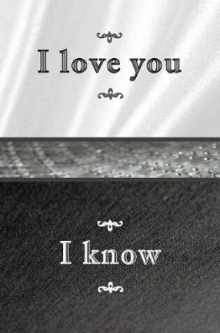 Cover of I Love You - I Know