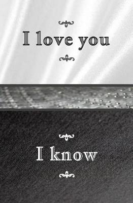 Book cover for I Love You - I Know