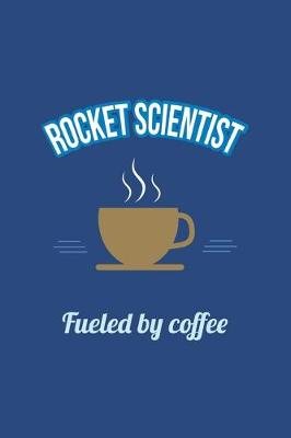 Book cover for Rocket Scientist Fueled by Coffee Journal, Graph Paper