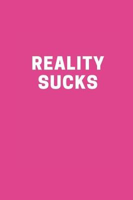 Book cover for Reality Sucks