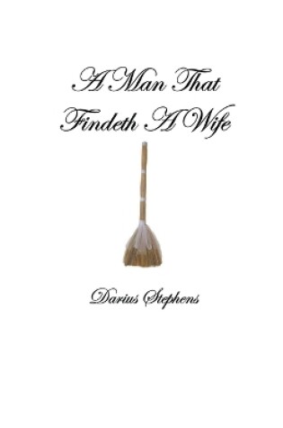 Cover of A Man That Findeth A Wife