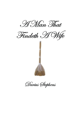 Book cover for A Man That Findeth A Wife