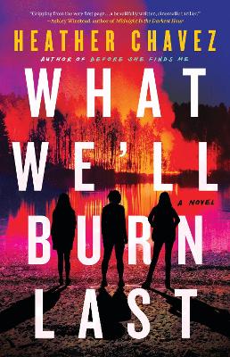 Book cover for What We'll Burn Last