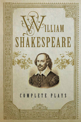 Book cover for The William Shakespeare: Complete Plays