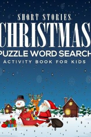 Cover of Short Stories Christmas Puzzle Word Search Activity Book For Kids