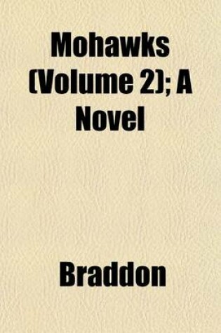 Cover of Mohawks (Volume 2); A Novel