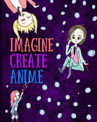 Book cover for Imagine Create Anime