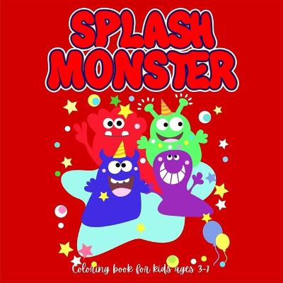 Book cover for SPLASH MONSTER Coloring book for Kids