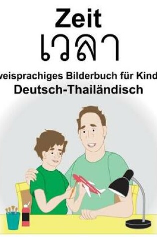 Cover of Deutsch-Thailändisch Zeit Zweisprachiges Bilderbuch für Kinder