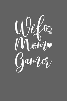 Book cover for Wife Mom Gamer