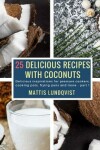 Book cover for 25 Delicious Recipes with Coconuts