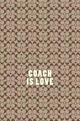 Book cover for Coach is Love