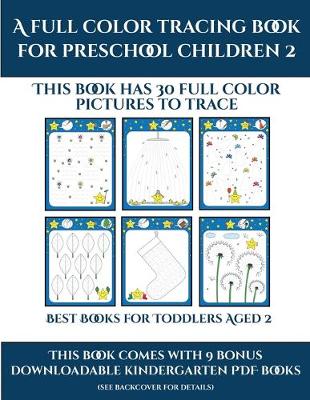 Book cover for Best Books for Toddlers Aged 2 (A full color tracing book for preschool children 2)