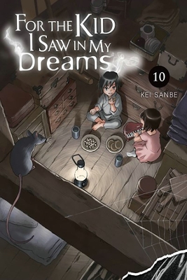 Book cover for For the Kid I Saw in My Dreams, Vol. 10
