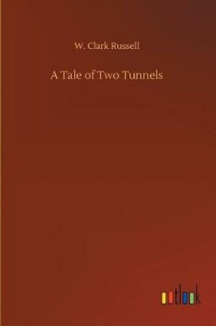 Cover of A Tale of Two Tunnels