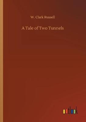 Book cover for A Tale of Two Tunnels