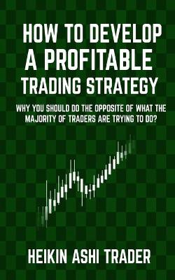 Book cover for How to Develop a Profitable Trading Strategy
