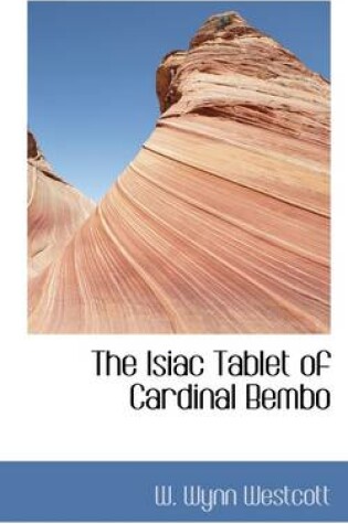 Cover of The Isiac Tablet of Cardinal Bembo