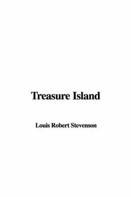 Treasure Island by Louis Robert Stevenson