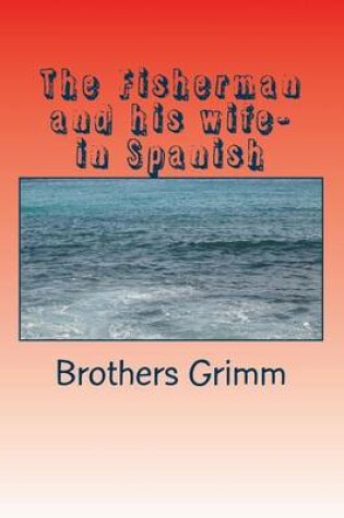 Cover of The Fisherman and his wife- in Spanish