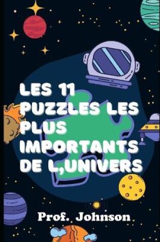 Cover of LES 11 énigmes les plus importantes de l'univers