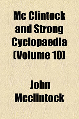 Book cover for MC Clintock and Strong Cyclopaedia (Volume 10)