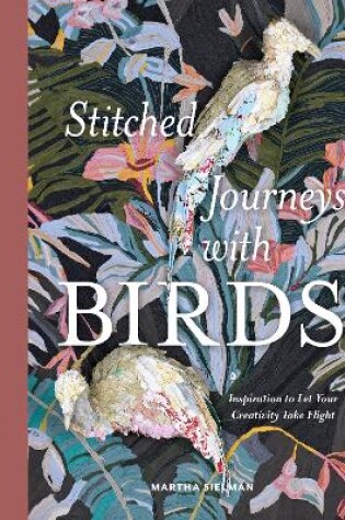 Cover of Stitched Journeys with Birds