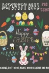 Book cover for HAPPY EASTER ACTIVITY BOOK FOR KIDS Ages 4-8 Coloring, Dot to Dot, Mazes, Word Searches and More