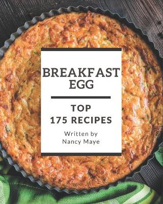 Book cover for Top 175 Breakfast Egg Recipes