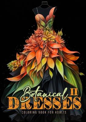 Book cover for Botanical Dresses Coloring Book for Adults 2