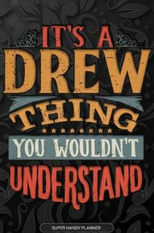 Cover of It's A Drew Thing You Wouldn't Understand