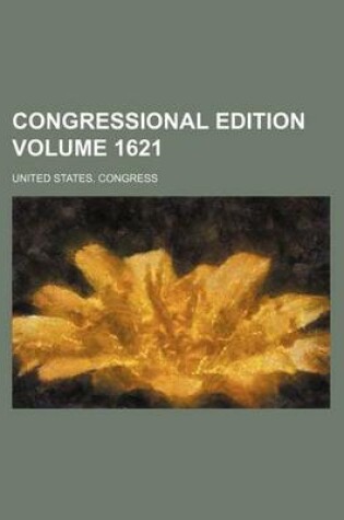 Cover of Congressional Edition Volume 1621