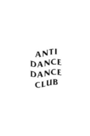 Cover of anti dance dance club