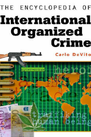 Cover of The Encyclopedia of International Organized Crime