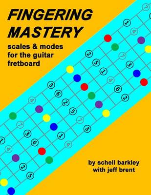 Book cover for Fingering Mastery - scales & modes for the guitar fretboard