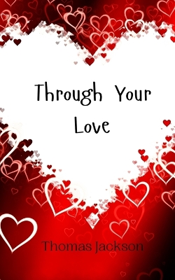 Book cover for Through Your Love