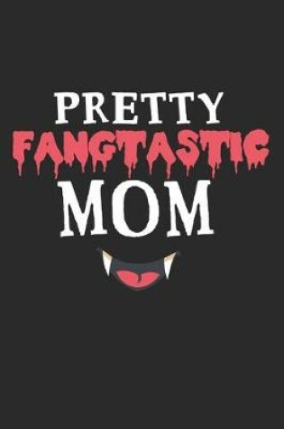 Cover of Pretty Fangtastic Mom