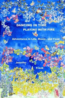 Book cover for Dancing in Time, Playing with Fire