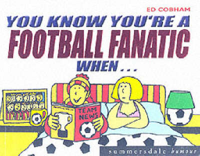 Cover of You Know You're a Football Fanatic When...